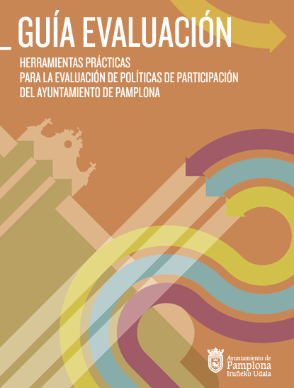 Guía evaluación herramientas prácticas para la evaluación de políticas de participación del Ayuntamiento de Pamplona